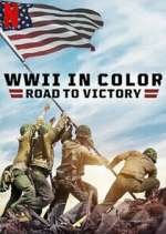 Watch WWII in Color: Road to Victory 0123movies