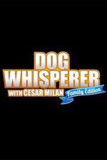 Watch Dog Whisperer with Cesar Millan: Family Edition 0123movies