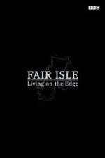 Watch Fair Isle: Living on the Edge 0123movies
