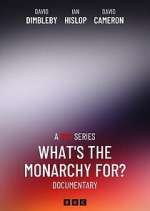 Watch What\'s The Monarchy For? 0123movies