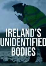 Watch Ireland\'s Unidentified Bodies 0123movies