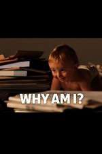 Watch Why Am I? 0123movies