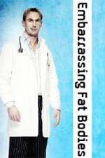 Watch Embarrassing Fat Bodies 0123movies