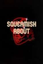 Watch Squeamish About ... 0123movies