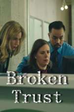 Watch Broken Trust 0123movies