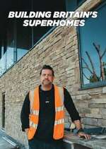 Watch Building Britain\'s Superhomes 0123movies