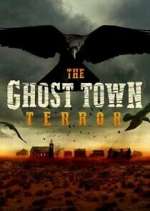 Watch The Ghost Town Terror 0123movies