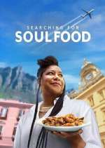 Watch Searching for Soul Food 0123movies