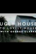 Watch Ugly House to Lovely House with George Clarke 0123movies