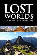 Watch Lost Worlds The Story of Archaeology 0123movies