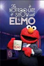 Watch The Not Too Late Show with Elmo 0123movies