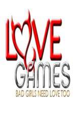 Watch Love Games Bad Girls Need Love Too 0123movies