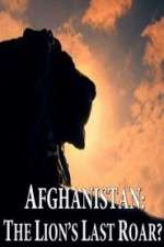 Watch Afghanistan: The Lion's Last Roar?  0123movies