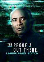Watch The Proof Is Out There: UnXplained Edition 0123movies