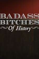 Watch Badass Bitches of History 0123movies