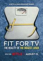 Watch Fit for TV: The Reality of the Biggest Loser 0123movies