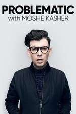 Watch Problematic with Moshe Kasher 0123movies