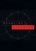 Watch Deadline to Disaster 0123movies