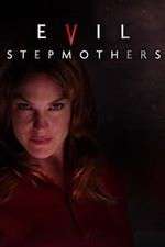 Watch Evil Stepmothers 0123movies