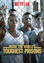 Watch Inside the World's Toughest Prisons 0123movies