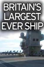Watch Britain's Biggest Warship 0123movies