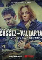 Watch El Caso Cassez-Vallarta: Una Novela Criminal 0123movies
