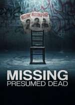Watch Missing, Presumed Dead 0123movies