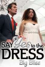 Watch Say Yes to the Dress - Big Bliss 0123movies