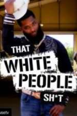 Watch That White People Shit 0123movies