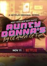 Watch Aunty Donna's Big Ol' House of Fun 0123movies