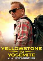 Watch Yellowstone to Yosemite with Kevin Costner 0123movies